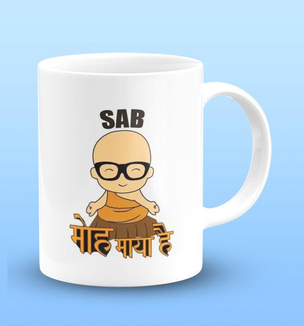 Sab Moh Maya Hai Printed White Mug Microwave and Dishwasher Safe 330ml | Mug-2 - The Desi Monk